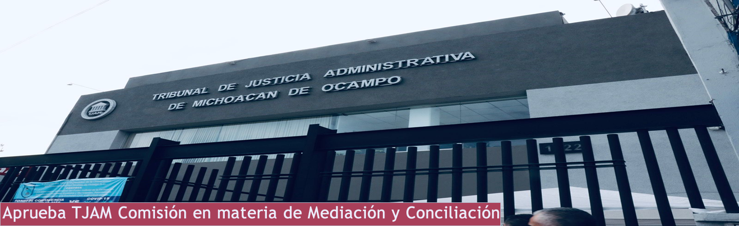 Aprueba TJAM Comisión en materia de Mediación y Conciliación 